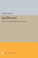 Spellbound: Studies on Mesmerism and Literature