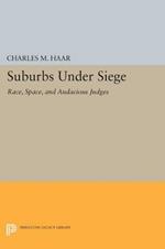 Suburbs under Siege: Race, Space, and Audacious Judges