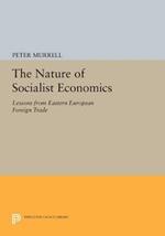 The Nature of Socialist Economics: Lessons from Eastern European Foreign Trade