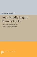 Four Middle English Mystery Cycles: Textual, Contextual, and Critical Interpretations