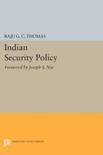 Indian Security Policy: Foreword by Joseph S. Nye