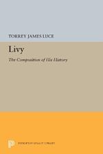 Livy: The Composition of His History