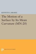 The Motion of a Surface by Its Mean Curvature. (MN-20)