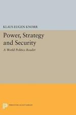 Power, Strategy and Security: A World Politics Reader