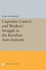 Capitalist Control and Workers' Struggle in the Brazilian Auto Industry