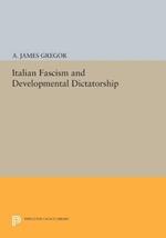 Italian Fascism and Developmental Dictatorship