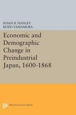 Economic and Demographic Change in Preindustrial Japan, 1600-1868