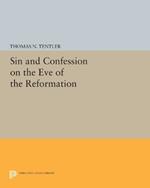 Sin and Confession on the Eve of the Reformation