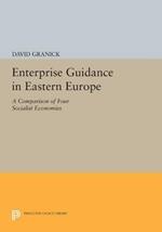 Enterprise Guidance in Eastern Europe: A Comparison of Four Socialist Economies