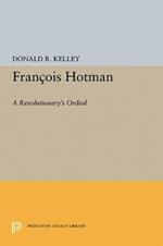 Francois Hotman: A Revolutionary's Ordeal