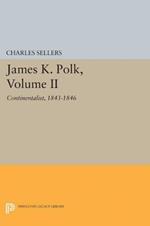 James K. Polk, Volume II: Continent