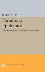 Paradoxia Epidemica: The Renaissance Tradition of Paradox