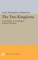 Two Kingdoms: Ecclesiology in Carolingian Political Thought