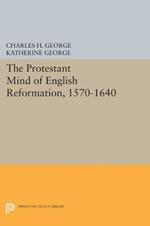 Protestant Mind of English Reformation, 1570-1640