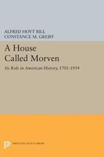 A House Called Morven: Its Role in American History, 1701-1954 - Revised Edition