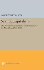 Saving Capitalism: The Reconstruction Finance Corporation and the New Deal, 1933-1940