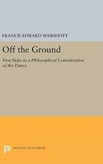 Off the Ground: First Steps to a Philosophical Consideration of the Dance