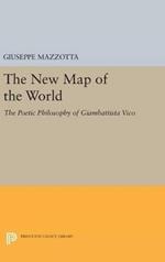 The New Map of the World: The Poetic Philosophy of Giambattista Vico