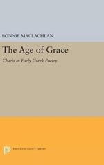 The Age of Grace: Charis in Early Greek Poetry