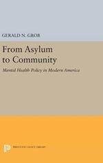 From Asylum to Community: Mental Health Policy in Modern America