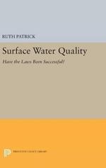 Surface Water Quality: Have the Laws Been Successful?