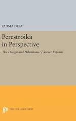 Perestroika in Perspective: The Design and Dilemmas of Soviet Reform - Updated Edition