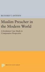 Muslim Preacher in the Modern World: A Jordanian Case Study in Comparative Perspective