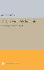 The Jewish Alchemists: A History and Source Book