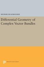 Differential Geometry of Complex Vector Bundles