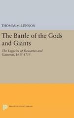 The Battle of the Gods and Giants: The Legacies of Descartes and Gassendi, 1655-1715