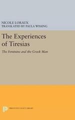 The Experiences of Tiresias: The Feminine and the Greek Man