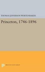 Princeton, 1746-1896