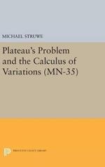 Plateau's Problem and the Calculus of Variations. (MN-35)