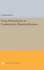 From Perturbative to Constructive Renormalization