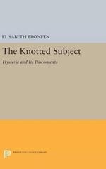 The Knotted Subject: Hysteria and Its Discontents