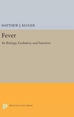 Fever: Its Biology, Evolution, and Function