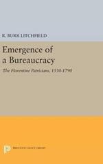 Emergence of a Bureaucracy: The Florentine Patricians, 1530-1790