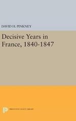 Decisive Years in France, 1840-1847