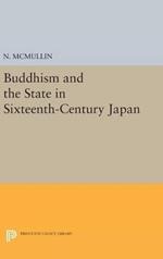 Buddhism and the State in Sixteenth-Century Japan