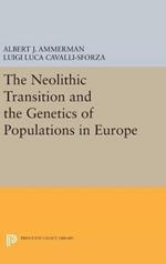 The Neolithic Transition and the Genetics of Populations in Europe