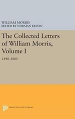 The Collected Letters of William Morris, Volume I: 1848-1880