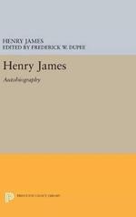 Henry James: Autobiography