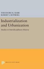 Industrialization and Urbanization: Studies in Interdisciplinary History