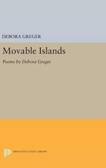 Movable Islands: Poems by Debora Greger