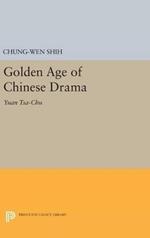 Golden Age of Chinese Drama: Yuan Tsa-Chu