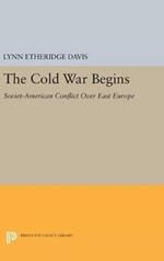 The Cold War Begins: Soviet-American Conflict Over East Europe