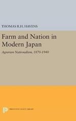 Farm and Nation in Modern Japan: Agrarian Nationalism, 1870-1940