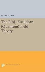 P(0)2 Euclidean (Quantum) Field Theory