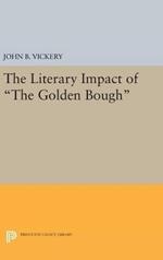 The Literary Impact of The Golden Bough