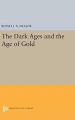 The Dark Ages and the Age of Gold